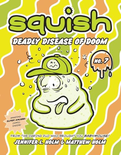 Squish #7: Deadly Disease of Doom