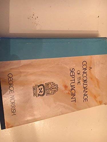 A Concordance of the Septuagint: Giving Various Readings from Codices Vaticanus, Alexandrinus, Sinaiticus, and Ephraemi, With an Appendix of Words F