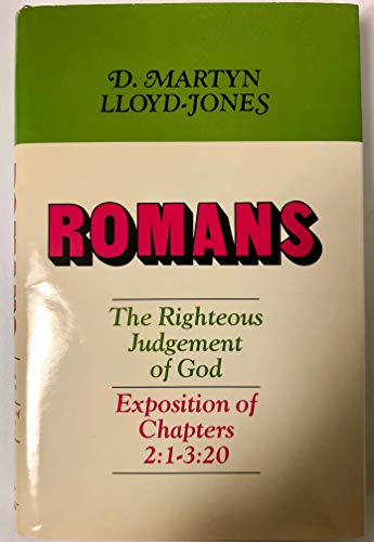 Romans: An Exposition of Chapters 2:I-3; 20 the Righteous Judgment of God