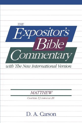 Matthew, Vol.2 (Ch. 13-28), The Expositor's Bible Commentary