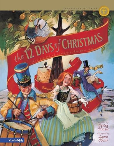 The 12 Days of Christmas: The Story Behind a Favorite Christmas Song (Traditions of Faith from Around the World)