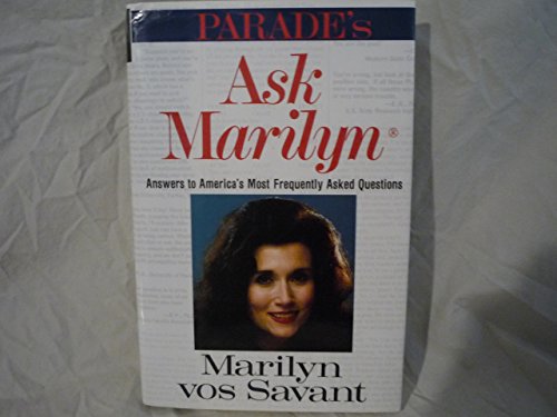 Ask Marilyn: The Best of "Ask Marilyn" Letters Published in Parade Magazine from 1986 to 1992 and Many More Never Before Published