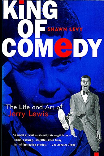 King of Comedy: The Life and Art of Jerry Lewis