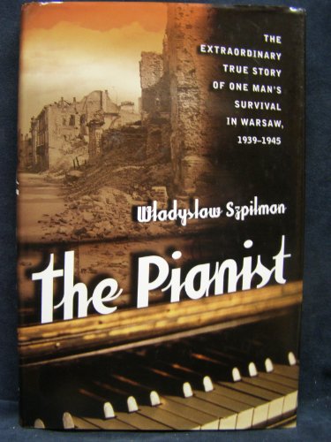The Pianist: The Extraordinary True Story of One Man's Survival in Warsaw