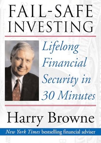 Fail-Safe Investing: Lifelong Financial Security in 30 Minutes