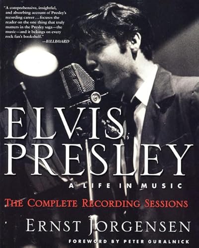 Elvis Presley: A Life in Music--The Complete Recording Sessions