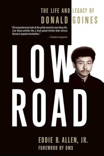 Cover of Low Road: The Life and Legacy of Donald Goines by Allen, Eddie B., hardcover Book