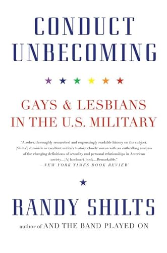 Conduct Unbecoming: Gays and Lesbians in the U.S. Military