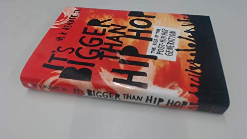 It's Bigger Than Hip Hop: The Rise of the Post-Hip-Hop Generation