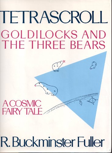 Tetrascroll: Goldilocks and the Three Bears, A Cosmic Fairy Tale
