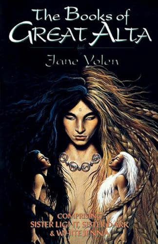 The Books of Great Alta: Comprising 'Sister Light, Sister Dark' and 'White Jenna' (Great Alta Saga)