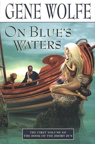 On Blue's Waters: Volume One of 'The Book of the Short Sun