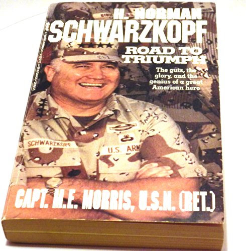 H. Norman Schwarzkopf: Road to Triumph