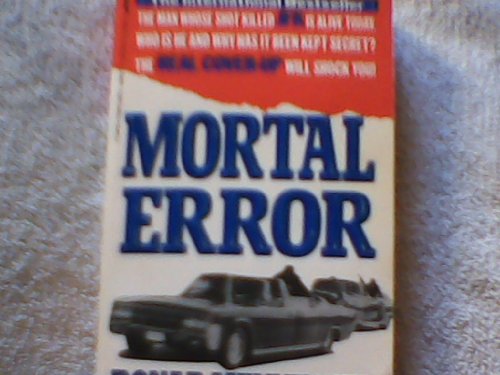 Mortal Error: The Shot That Killed JFK