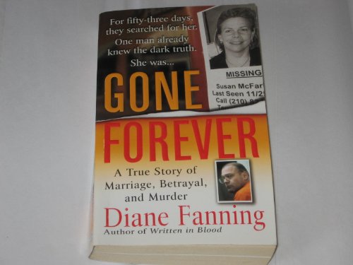 Gone Forever: A True Story of Marriage, Betrayal, and Murder