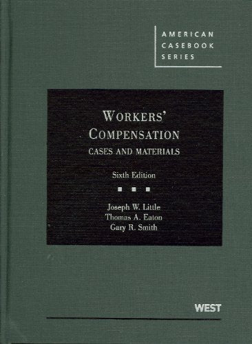 Workers' Compensation, Cases and Materials (American Casebook Series)