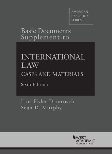 Basic Documents Supplement to International Law, Cases and Materials, 6th (American Casebook Series)