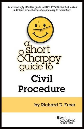 A Short & Happy Guide to Civil Procedure (Short & Happy Guides)