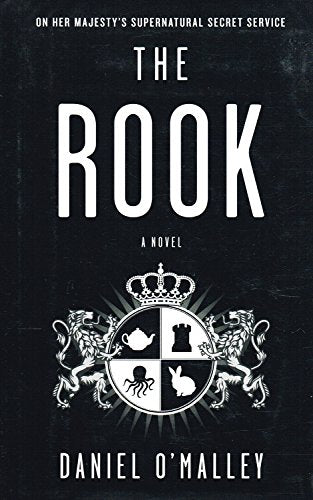 The Rook: A Novel (The Rook Files, 1)