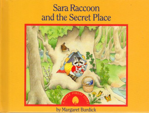 Sara Raccoon and the Secret Place (A Maple Forest Story)