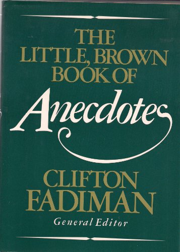 The Little, Brown Book of Anecdotes