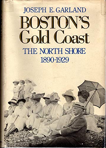 Boston's Gold Coast: The North Shore, 1890-1929