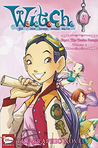 W.I.T.C.H. Part 1, Vol. 2: The Twelve Portals (W.I.T.C.H.: The Graphic Novel, 2) (Volume 2)
