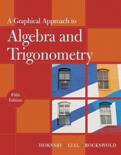 A Graphical Approach to Algebra and Trigonometry (5th Edition)