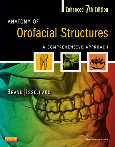 Cover of Anatomy of Orofacial Structures - Enhanced Edition: A Comprehensive Approach by Brand DDS BS, Richard W., Paperback Book