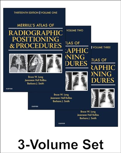 Merrill's Atlas of Radiographic Positioning and Procedures: 3-Volume Set
