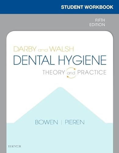 Student Workbook for Darby & Walsh Dental Hygiene: Theory and Practice