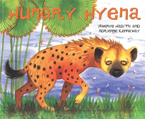 Hungry Hyena (African Animal Tales)