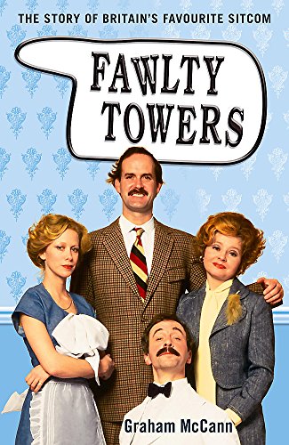Fawlty Towers: The Story of Britain's Favourite Sitcom