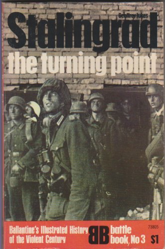 Cover of Stalingrad: The Turning Point (Ballantine's Illustrated History of the Violent Century: Battle Book No. 3) by JUKES, Geoffrey, paperback Book