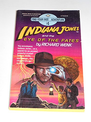 Indiana Jones and the Eye of the Fates ( Find Your Fate Adventure # 4 )