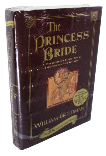 The Princess Bride: S. Morgenstern's Classic Tale of True Love and High Adventure (The 25th Anniversary Edition)