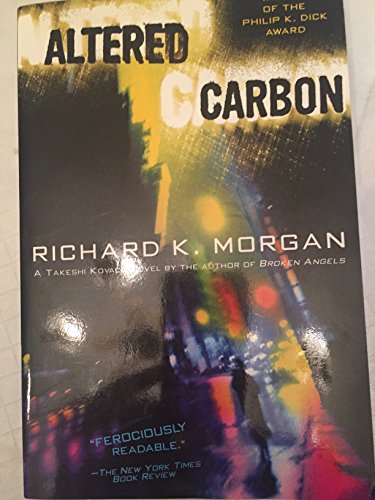 Altered Carbon: A Takeshi Kovacs Novel