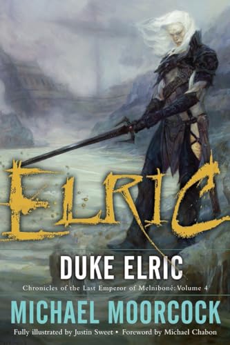 Duke Elric (Chronicles of the Last Emperor of Melniboné, Vol. 4)