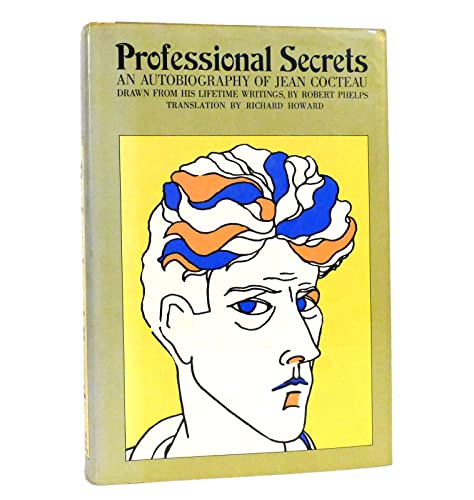 Professional Secrets: An Autobiography of Jean Cocteau