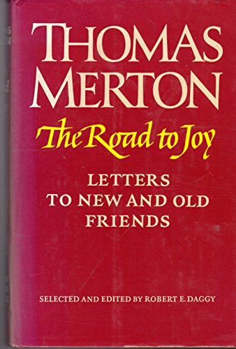 The Road to Joy: Letters to New and Old Friends