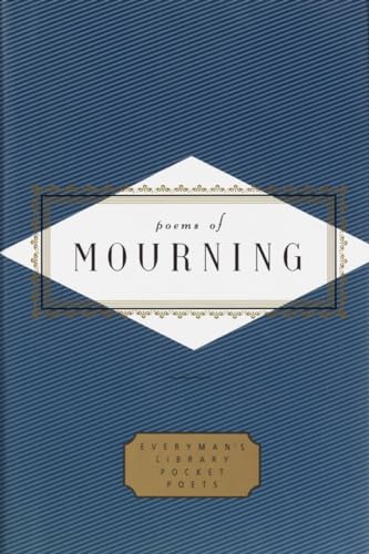 Poems of Mourning (Everyman's Library Pocket Poets Series)