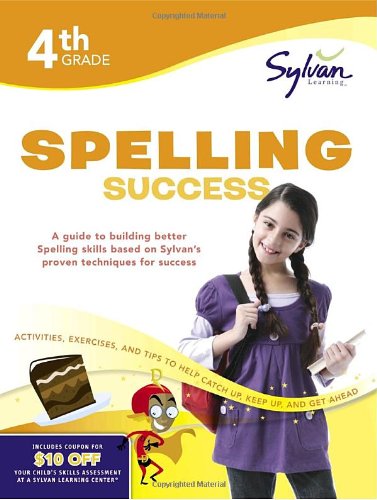 4th Grade Spelling Success (Sylvan Workbooks) (Sylvan Language Arts Workbooks)