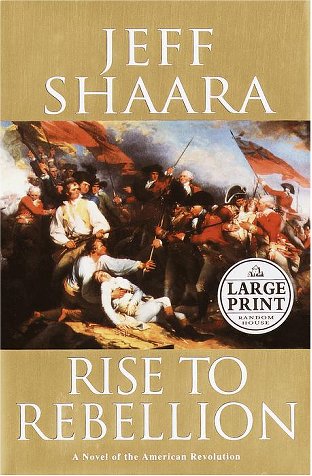 Rise to Rebellion: A Novel of the American Revolution (Random House Large Print)