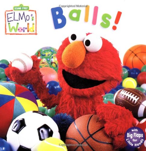 Elmo's World: Balls! (Sesame Street) (Sesame Street(R) Elmos World(TM))