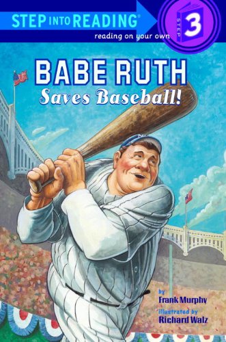 Babe Ruth Saves Baseball! (Step into Reading)