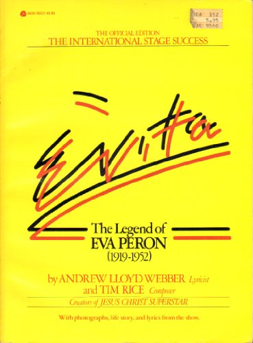 Evita, the Legend of Eva Peron (1919-1952)
