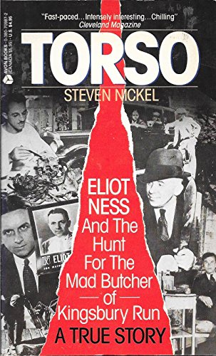 Torso: Eliot Ness and the Hunt for the Mad Butcher of Kingsbury Run a True Story