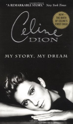 Celine Dion: My Story, My Dream
