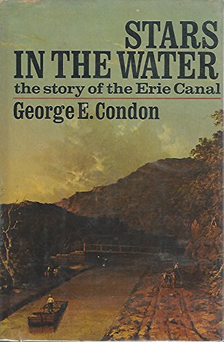 Stars In The Water The Story Of The Erie Canal