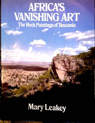 Africa's Vanishing Art: The Rock Paintings of Tanzania